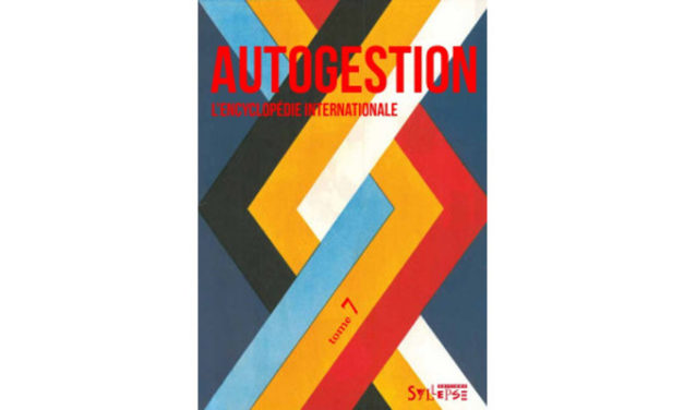 Autogestion, l’encyclopédie internationale – Tome 7