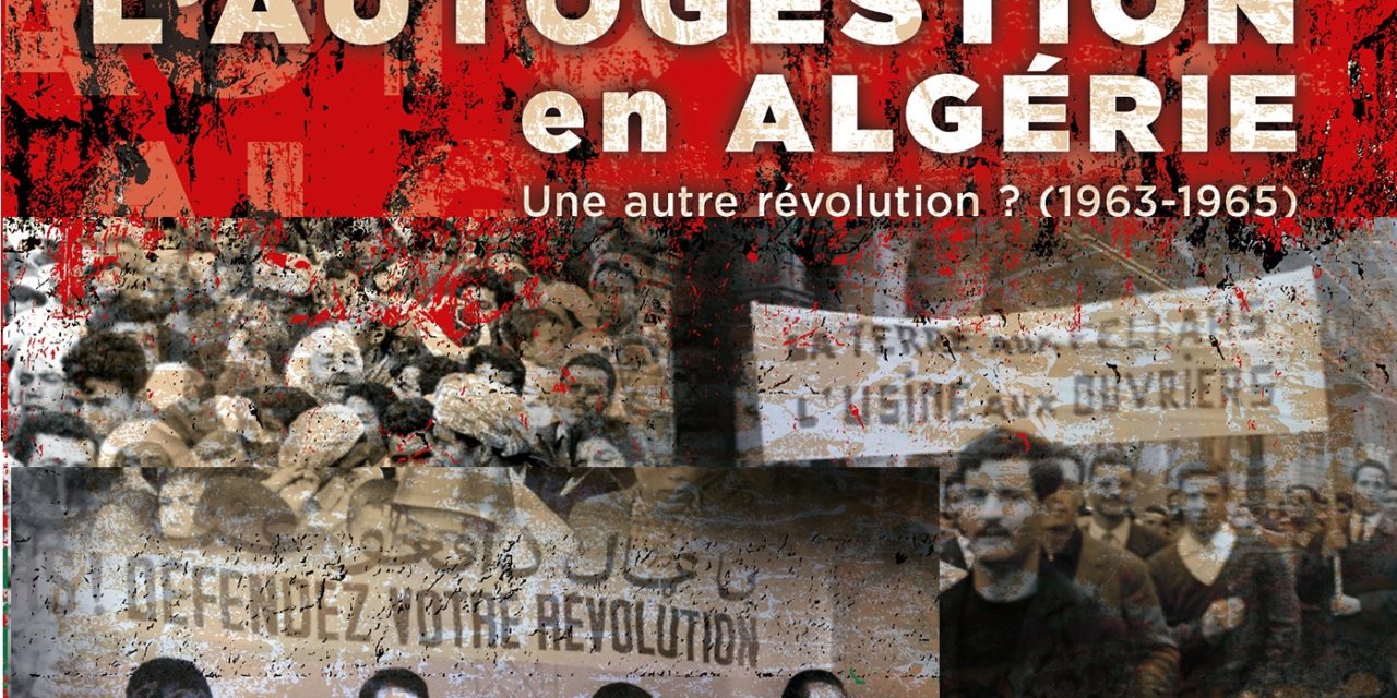 Algérie : que reste‑t‑il des décrets de mars 1963 sur l’autogestion ?
