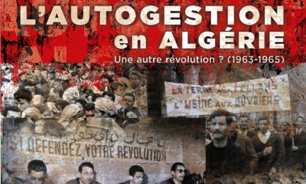 Algérie : que reste‑t‑il des décrets de mars 1963 sur l’autogestion ?