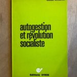 L’État, la révolution et l’autogestion : la question Autogestionnaire Et la gauche en France depuis 1968